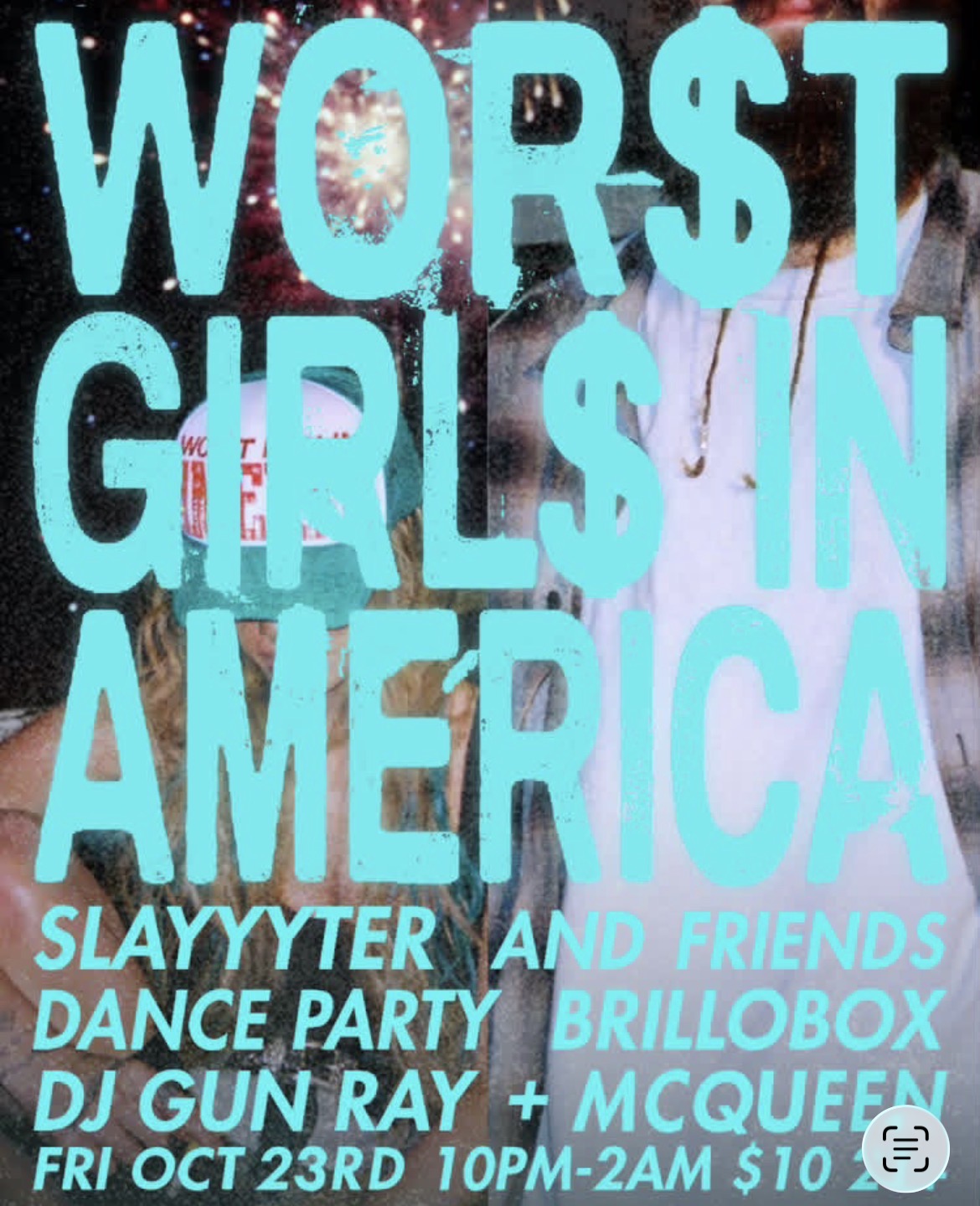 SATURDAY NOVEMBER 14TH 10PM/$10!!! DJ RAYGUN PRESENTS: THE WORST GIRLS IN AMERICA!